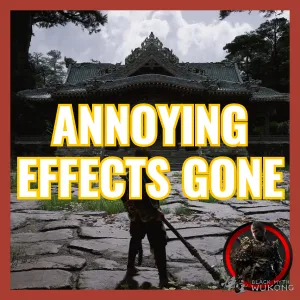 ANNOYING EFFECTS GONE Black Myth Wukong MOD