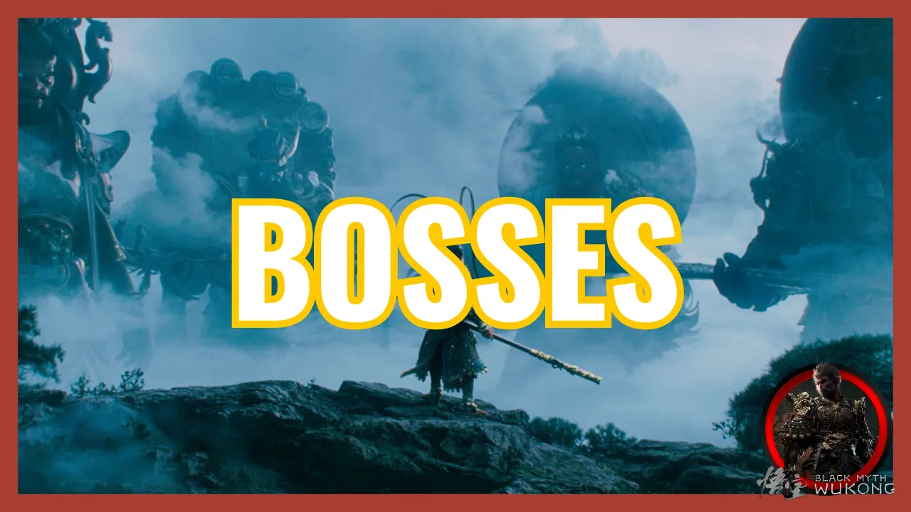 BOSSES Black Myth Wukong