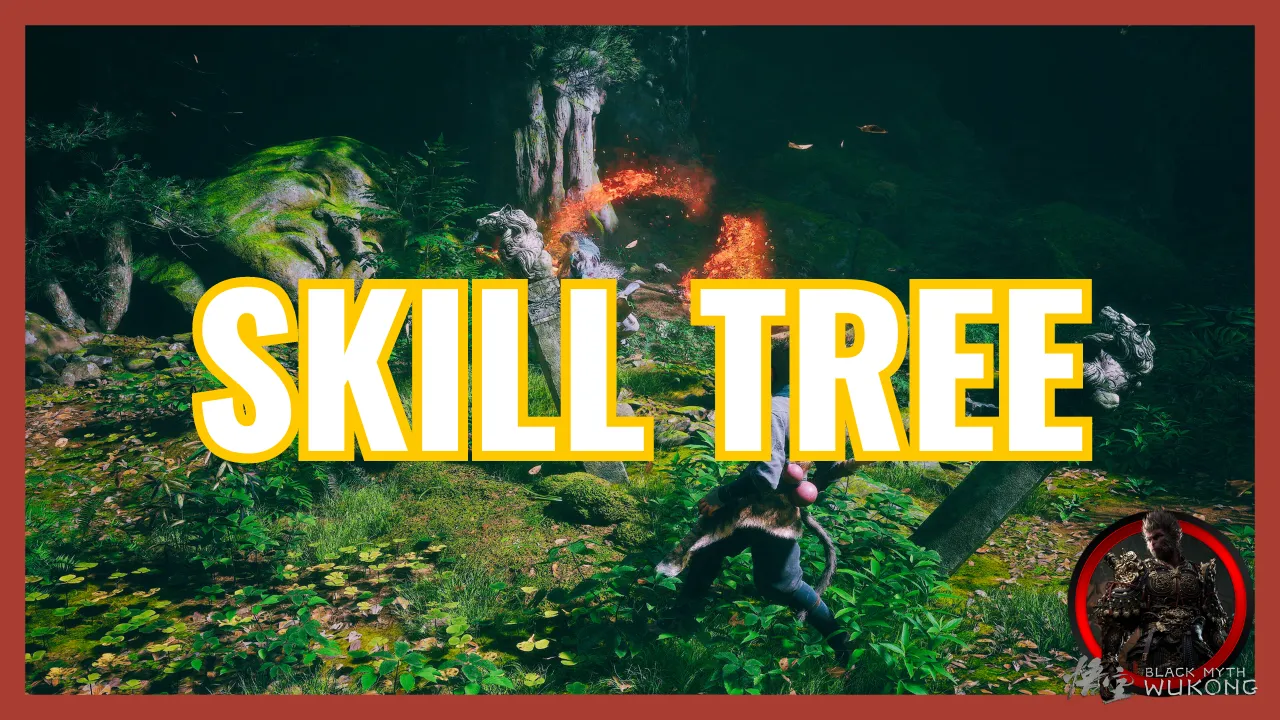SKILL TREE Black Myth Wukong